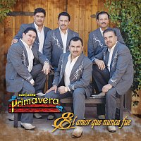 Conjunto Primavera – El Amor Que Nunca Fue