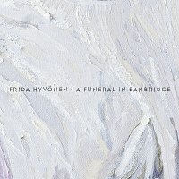 Frida Hyvonen – A Funeral In Banbridge