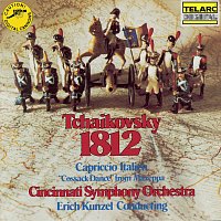 Cincinnati Symphony Orchestra, Erich Kunzel – Tchaikovsky: 1812 Overture, Op. 49, TH 49; Capriccio italien, Op. 45, TH 47 & Cossack Dance from Mazeppa, TH 7