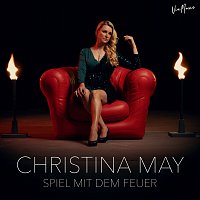 Christina May – Spiel mit dem Feuer