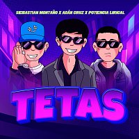 Sebastian Montano, Adán Cruz, Potencia Lirical – Tetas