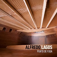 Alfredo Lagos – Punto De Fuga