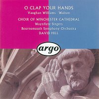 Winchester Cathedral Choir, Waynflete Singers, Bournemouth Symphony Orchestra – Walton/Vaughan Williams: O Clap Your Hands