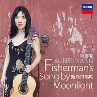 Xuefei Yang, Yuan Sha – Fisherman’s Song by Moonlight(Arr. Sha Yuan&Xuefei Yang)