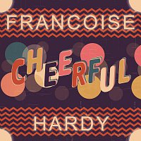 Francoise Hardy – Cheerful