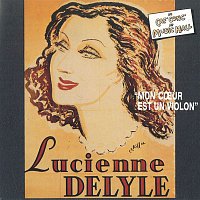 Lucienne Delyle – Mon Coeur Est Un Violon