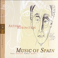Arthur Rubinstein – Rubinstein Collection, Vol. 18: Music Of Spain: Works by Falla, Granados, Albéniz, Mompou