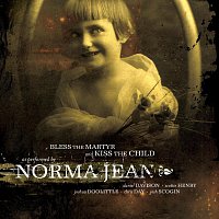 Norma Jean – Bless The Martyr And Kiss...