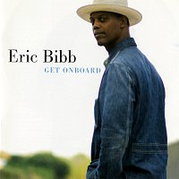 Eric Bibb – Get Onboard