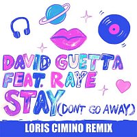 David Guetta – Stay (Don't Go Away) [feat. Raye] [Loris Cimino Remix]