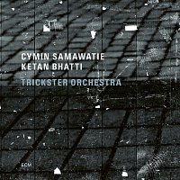 Cymin Samawatie, Ketan Bhatti, Trickster Orchestra – Gebete