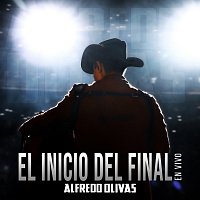 Alfredo Olivas – El Inicio Del Final [En Vivo]