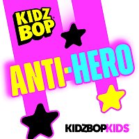 KIDZ BOP Kids – Anti-Hero