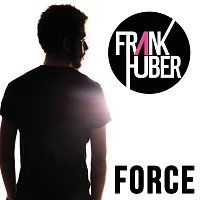 Frank Huber – Force