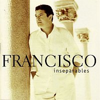 Francisco – Inseparables