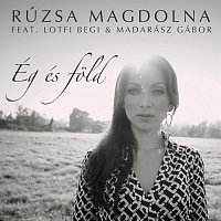 Rúzsa Magdolna, Lotfi Begi, Madarász Gábor – Ég és föld (feat. Lotfi Begi & Madarász Gábor)