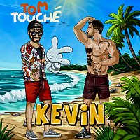 Tom Touché – Kevin