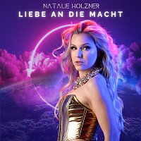 Natalie Holzner – Liebe an die Macht