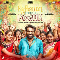 Santhosh Narayanan – Kadhalum Kadanthu Pogum (Original Motion Picture Soundtrack)