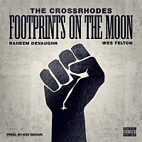 The Crossrhodes, Raheem DeVaughn & Wes Felton – Footprints On The Moon