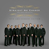 Straight No Chaser – Holiday Spirits (10th Anniversary Deluxe Edition)