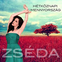 Zséda – Hétköznapi mennyország