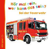 Hor mal rein, wer kann das sein? – Bei der Feuerwehr