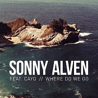 Sonny Alven, Cayo – Where Do We Go