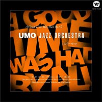 Umo Jazz Orchestra – A Good Time Was Had By All 1976 - 1979