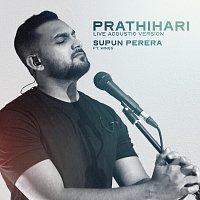 Supun Perera, Wings – Prathihari [Live Acoustic] (feat. Wings)