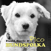 Pico, FrauLi & HerrLi – HundsPolka