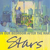Stars – In Our Bedroom After The War