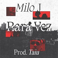 Milo j, Taiu – Rara Vez