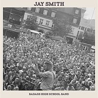Jay Smith – Badass High School Band