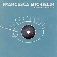 Francesca Michielin – Battito di ciglia
