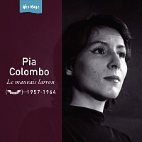 Pia Colombo – Heritage - Le Mauvais Larron - Festival (1957-1964)