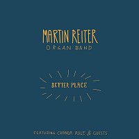 Martin Reiter Organ Band – Better Place