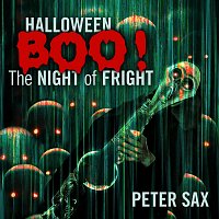 Peter Sax – Boo! (Halloween - The Night of Fright Radio Edit)