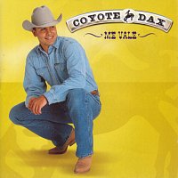 Coyote Dax – Me Vale