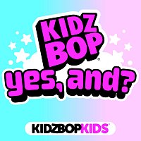 KIDZ BOP Kids – yes, and?
