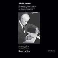 Heinz Holliger, Camerata Bern, London Voices, Terry Edwards – Veress: Passacaglia Concertante / Songs Of The Seasons / Musica Concertante