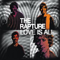 The Rapture – Love Is All [International 2 Track]