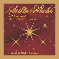 Orig.Stille-Nacht-Solisten – Stille Nacht in 7 Sprachen & Chor - Orchester - Fassung
