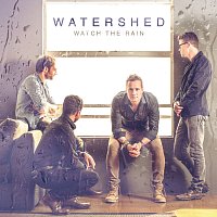 Watershed – Watch The Rain
