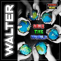 Walter – Save the World