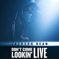 Jackson Dean – Don't Come Lookin' [Live]