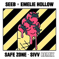 Seeb, Emelie Hollow – Safe Zone [SIVV Remix]