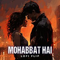 Jeet Gannguli, Stebin Ben, Jay Kava – Mohabbat Hai [Lofi Flip]