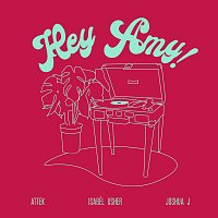 Isabel Usher, Attek, Joshua J – Hey Amy!