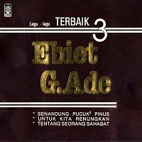 Ebiet G. Ade – Lagu - Lagu Terbaik Vol. 3